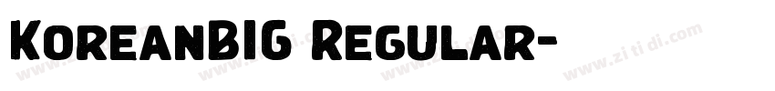 KoreanBIG Regular字体转换 KoreanBIG Regular字体转换